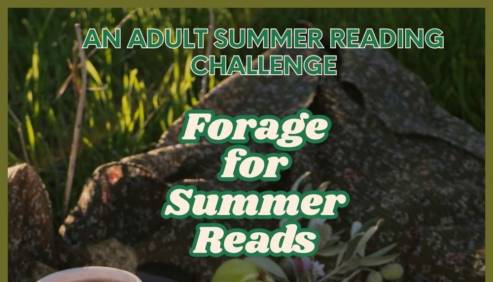 adult summer reading challenge. forage for summer reads