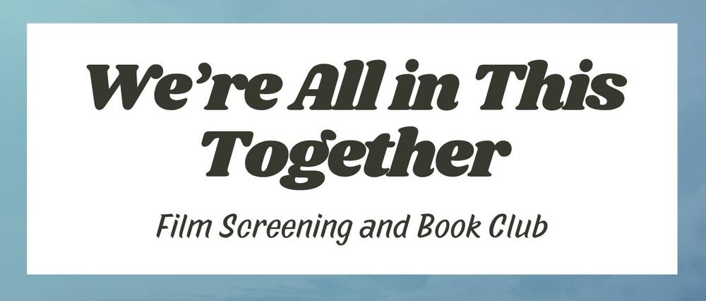 we're all in this together film screening and book club